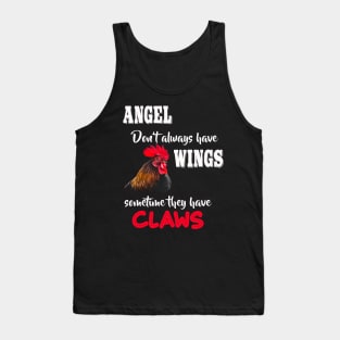 angel don't always have wings sometime they have claws Tank Top